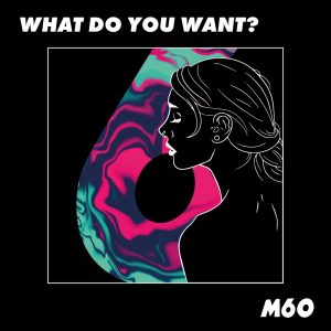 What Do You Want? - Digital Download