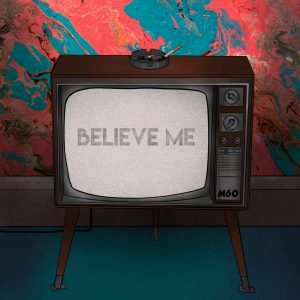 Believe Me - Digital Download